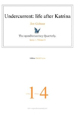 Undercurrent: life after Katrina by Gabour, Jim