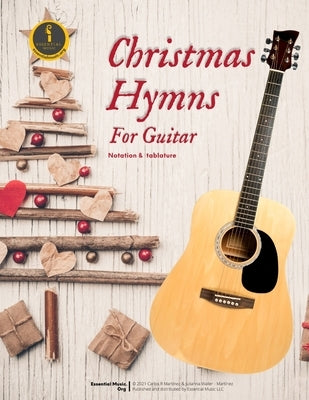 Christmas Hymns For Guitar: Music Notation and Tablature by Waller-Martinez, Julianna