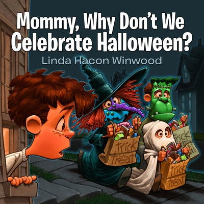 Mommy, Why Don't We Celebrate Halloween? by Winwood, Linda Hacon