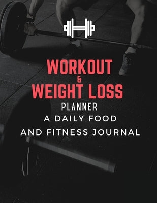 Workout & Weight Loss Planner by Adams, Matt