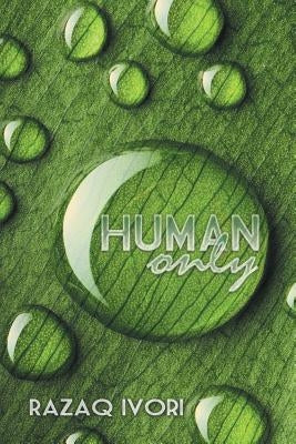 HUMAN Only by Ivori, Razaq