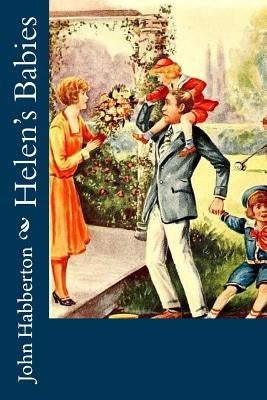 Helen's Babies by Habberton, John