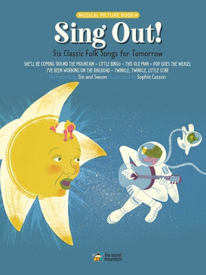 Sing Out!: Six Classic Folk Songs for Tomorrow by Casson, Sophie
