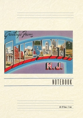 Vintage Lined Notebook Greetings from Elizabeth, New Jersey by Found Image Press