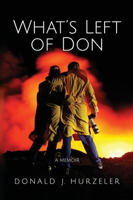 What's Left of Don by Hurzeler, Donald J.