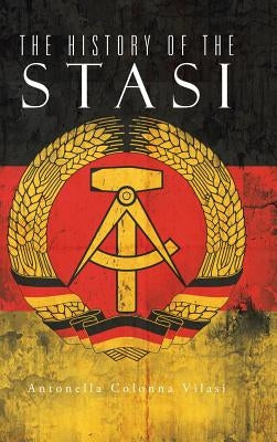 The History of the Stasi by Vilasi, Antonella Colonna