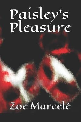 Paisley's Pleasure by Marcelé, Zoe