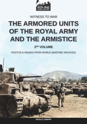 The armored units of the Royal Army and the Armistice - Vol. 2 by Crippa, Paolo