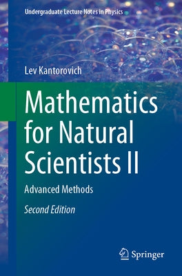 Mathematics for Natural Scientists II: Advanced Methods by Kantorovich, Lev