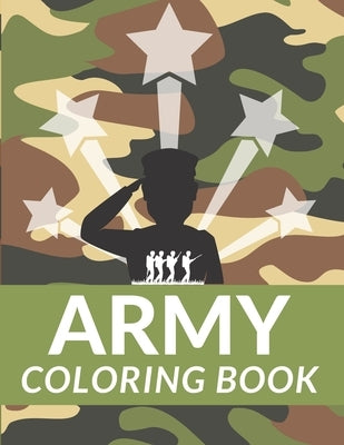 Army Coloring Book: A Fun Coloring Book Army, Military, Soldiers, Tanks, Planes, Guns and Helicopter Perfect Gift by Poo, Poo