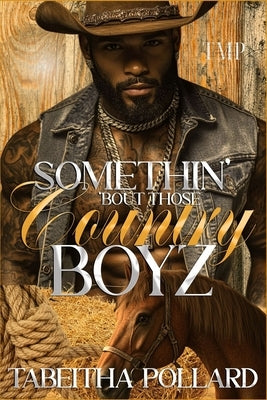 Somethin' Bout Those Country Boyz by Pollard, Tabeitha