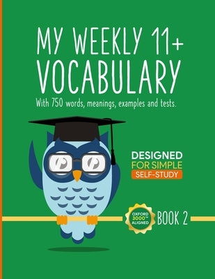 My Weekly 11+ Vocabulary: Book 2: Ages 10 - 11 by Bgs Books