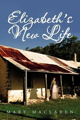 Elizabeth's New Life by MacLaren, Mary
