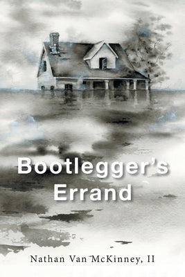 Bootlegger's Errand by McKinney, Nathan Van, II