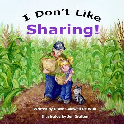 I Don't Like Sharing by de Wulf, Dawn Caldwell