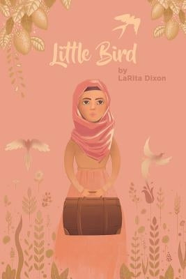 Little Bird by Dixon, Larita