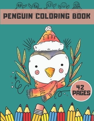 Penguin Coloring Book: For Kids Adults Stress Boys Girls Young Fun Animal by Word, Paper