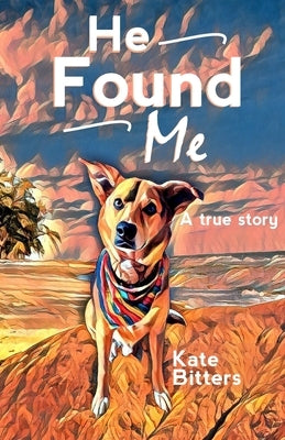 He Found Me by Bitters, Kate