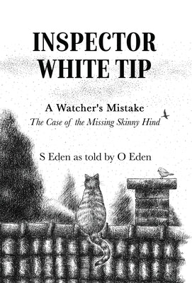 Inspector White Tip - A Watcher's Mistake by Eden, S.