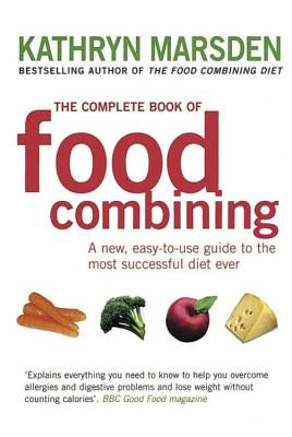The Complete Book of Food Combining by Marsden, Kathryn