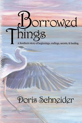 Borrowed Things by Schneider, Doris
