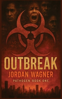 Outbreak: Outbreak by Wagner, Jordan