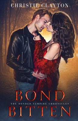 Bond Bitten by Clayton, Christie