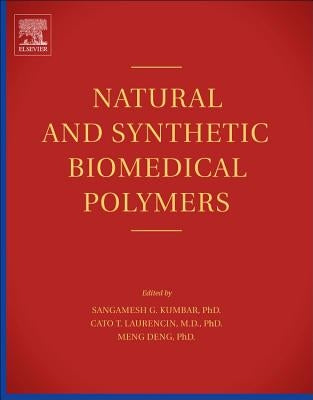 Natural and Synthetic Biomedical Polymers by Kum Bar, Sangamesh G.