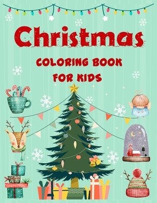 Christmas coloring book for kids.: Easy Christmas coloring book for boys, girls, kids, kids age 4-8, kids age 8-12. by Press House, Blue Moon