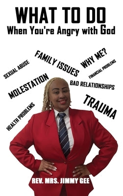 What To do: When You're Angry with God by Gee, Mrs Jimmy