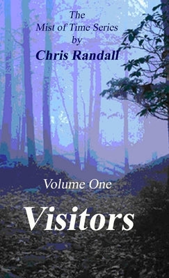 Mist of Time - Visitors by Randall, Chris