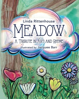 Meadow: A Tribute in Art and Rhyme by Barr, Jacquee