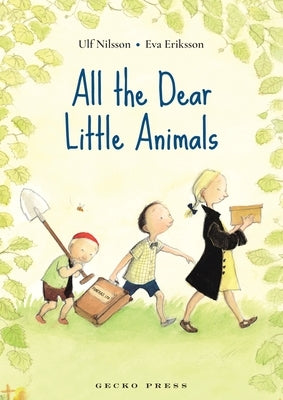 All the Dear Little Animals by Nilsson, Ulf