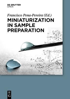 Miniaturization in Sample Preparation by Pena-Pereira, Francisco