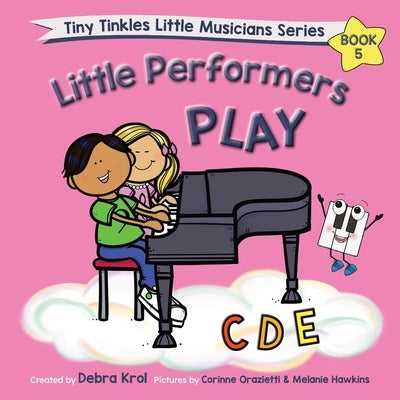 Little Performers Book 5 Play CDE by Krol, Debra
