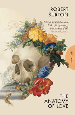 The Anatomy of Love by Burton, Robert