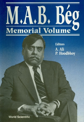 M.A.B. Beg Memorial Volume by Ali, A.