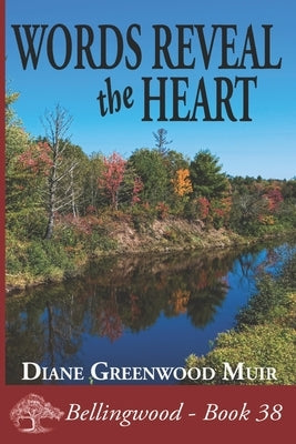 Words Reveal the Heart by Greenwood Muir, Diane