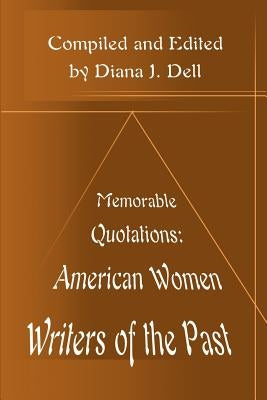 American Women Writers of the Past by Dell, Diana J.