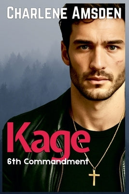 Kage: The 6th Commandment by Amsden, Charlene