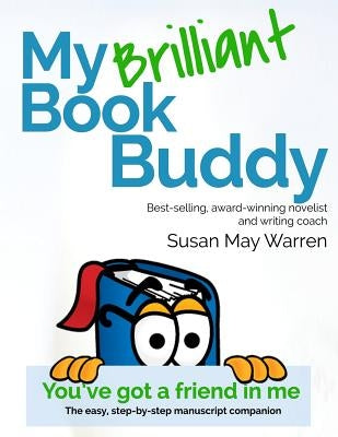 My Brilliant Book Buddy: The easy, step-by-step manuscript companion by Warren, Susan May