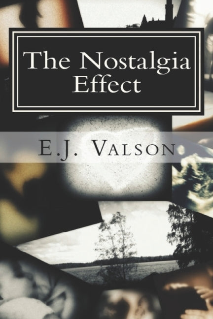 The Nostalgia Effect by Valson, E. J.