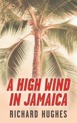 A High Wind in Jamaica by Hughes, Richard