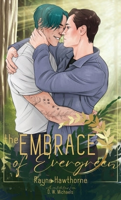 The Embrace of Evergreen by Hawthorne, Rayne