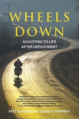 Wheels Down: Adjusting to Life After Deployment by Moore, Bret A.