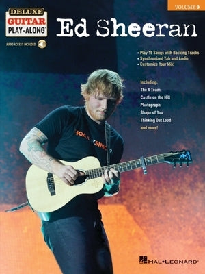 Ed Sheeran: Deluxe Guitar Play-Along Pack with Audio Accompaniments, Lyrics, and Guitar Arrangements Book/Online Audio by Ed Sheeran