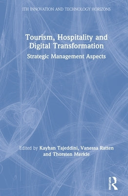 Tourism, Hospitality and Digital Transformation: Strategic Management Aspects by Tajeddini, Kayhan
