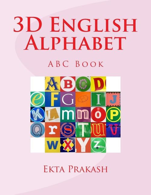 3D English Alphabet: ABC Book by Prakash, Ekta