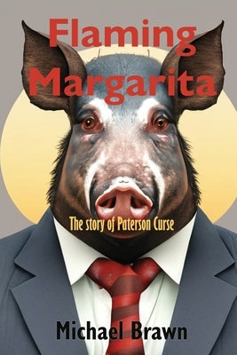 Flaming Margarita: The Story of Paterson Curse by Brawn, Michael P.