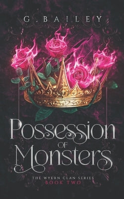 Possession of Monsters by Bailey, G.